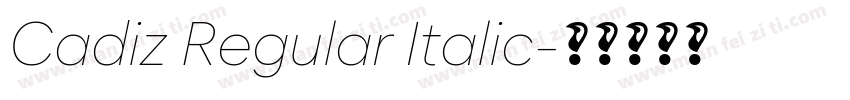 Cadiz Regular Italic字体转换
